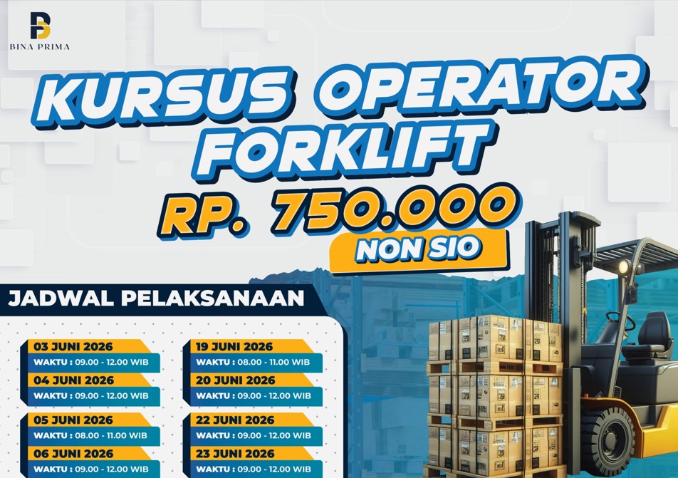 Jadwal kursus operator forklift Non SIO bulan Juni 2026 di Bina Prima